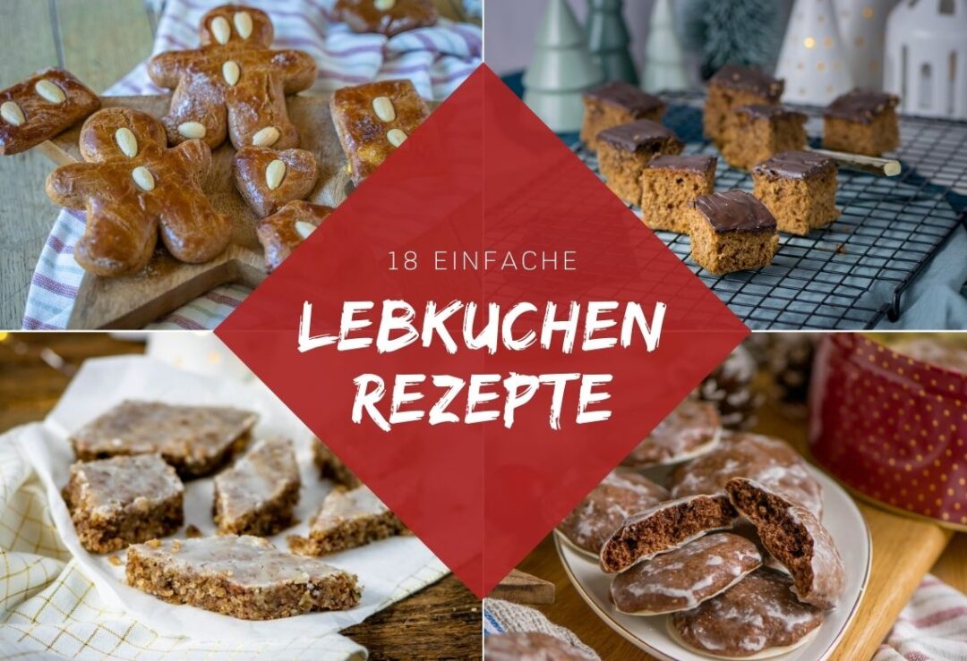 18 einfache Lebkuchen Rezepte - so backst du das Weihnachtsgebäck ...