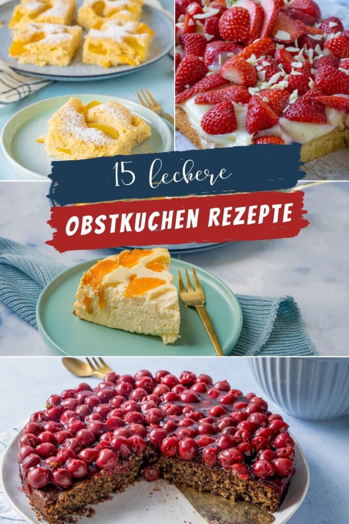 So viele leckere Kuchenrezepte: Kirschkuchen, Pfirsichkuchen, Erdbeerkuchen, Kuchen mit Mandarinen