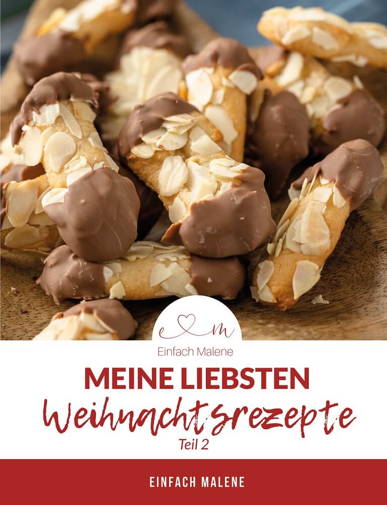 Meine Weihnachtsbäckerei Teil 2 - Mein zweites Backbuch für Weihnachten mit weiteren 30 Knaller Rezepten für die Vorweihnachtszeit