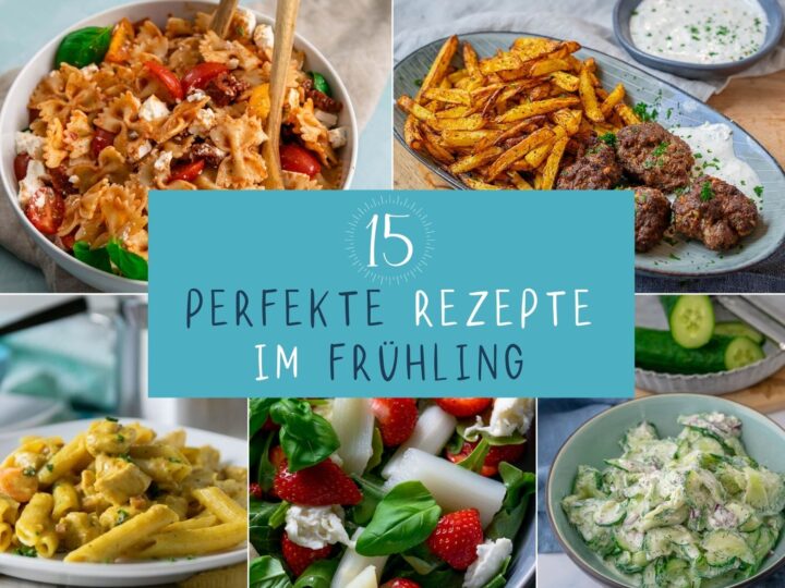 15 perfekte Rezepte für einen sonnigen Frühling