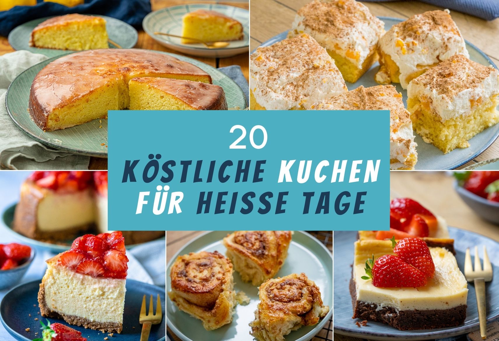 Meine 20 liebsten Kuchen für heisses Sommerwetter