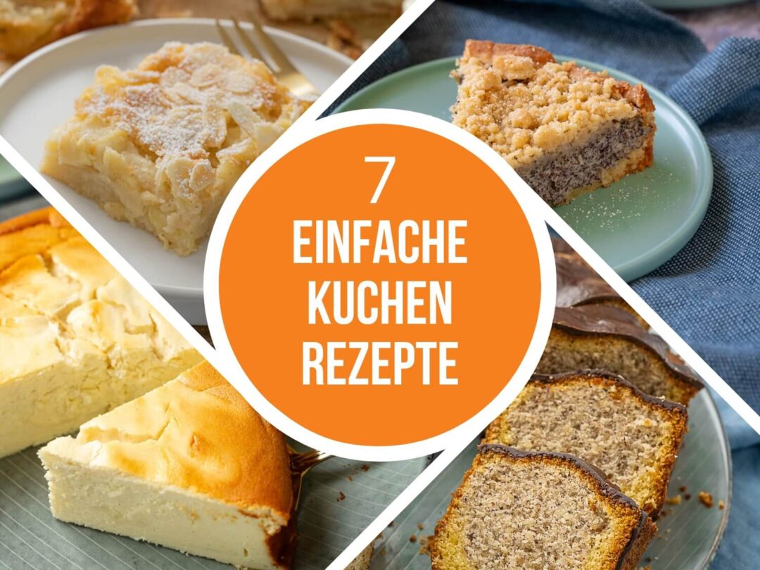 7 Einfache Kuchen Rezepte Einfach Und Lecker